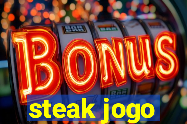 steak jogo