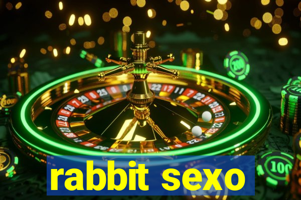 rabbit sexo