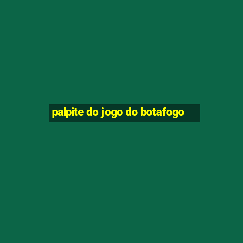 palpite do jogo do botafogo