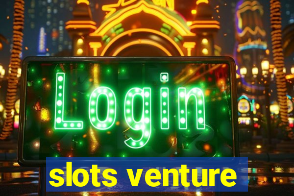 slots venture