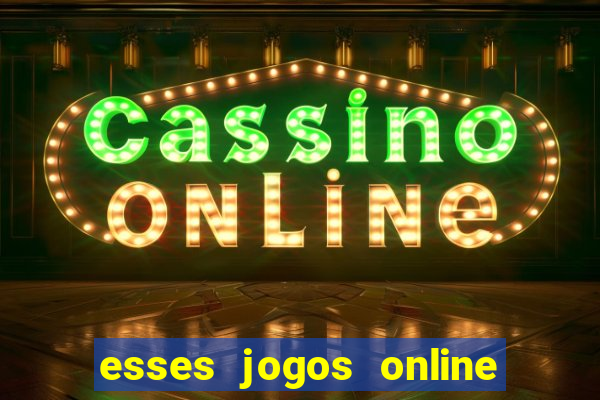 esses jogos online sao confiaveis