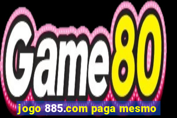 jogo 885.com paga mesmo