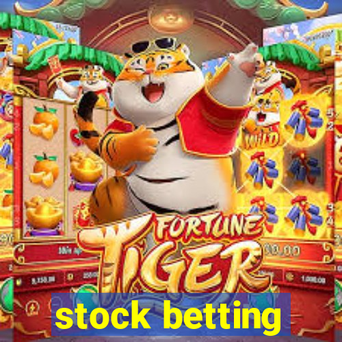 stock betting