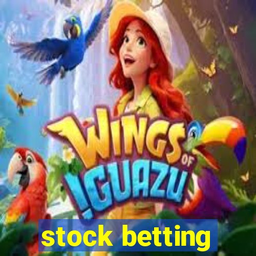 stock betting