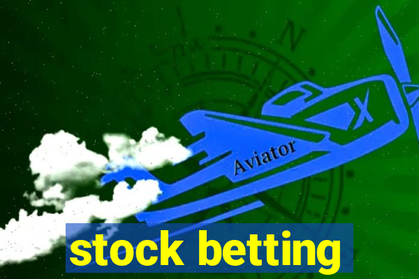 stock betting