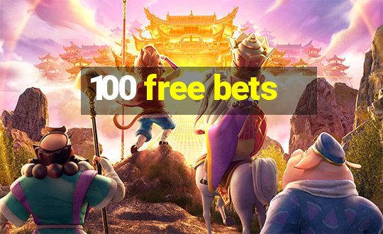 100 free bets