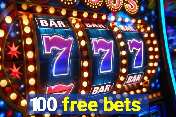 100 free bets