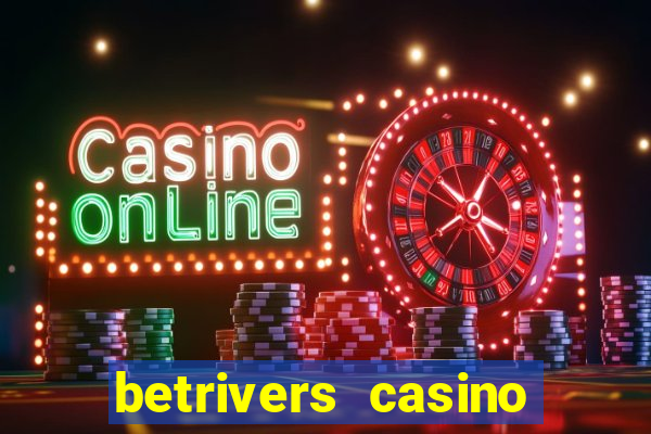 betrivers casino bonus code wv