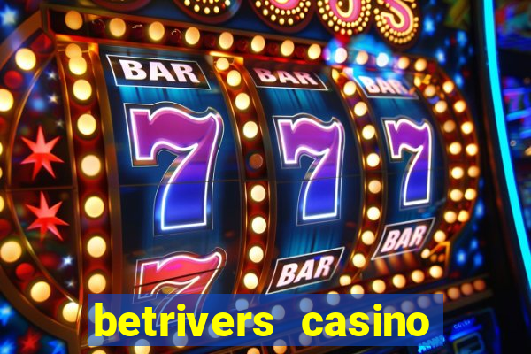 betrivers casino bonus code wv