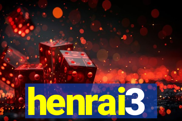 henrai3