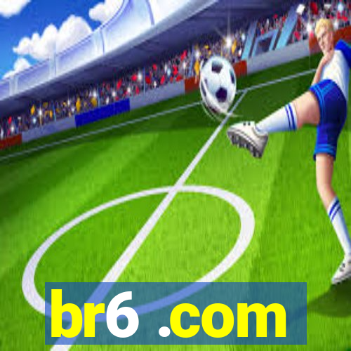 br6 .com