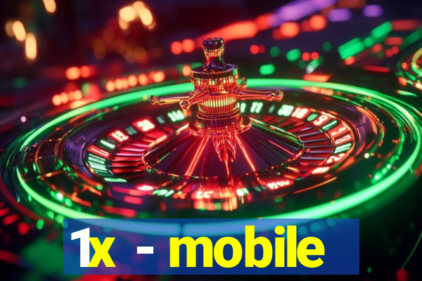 1x - mobile