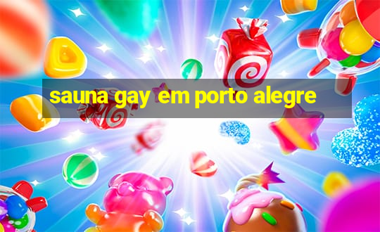 sauna gay em porto alegre