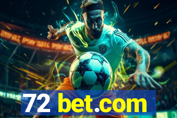 72 bet.com