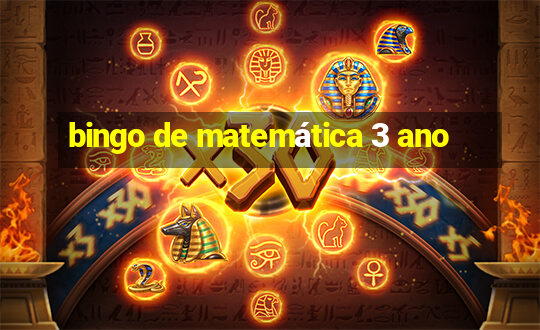 bingo de matemática 3 ano