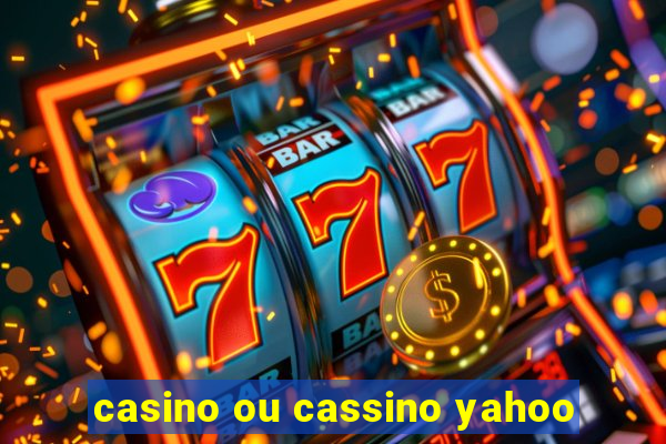 casino ou cassino yahoo