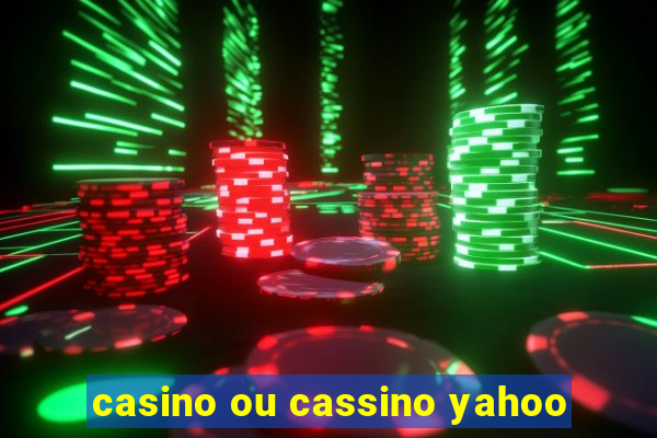 casino ou cassino yahoo