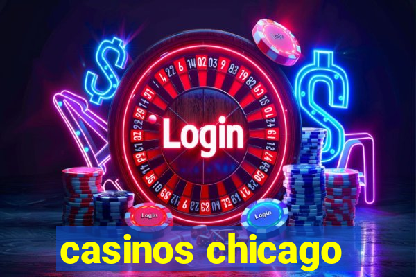 casinos chicago