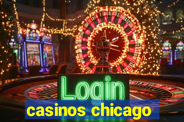 casinos chicago