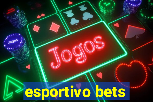 esportivo bets