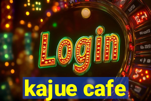 kajue cafe