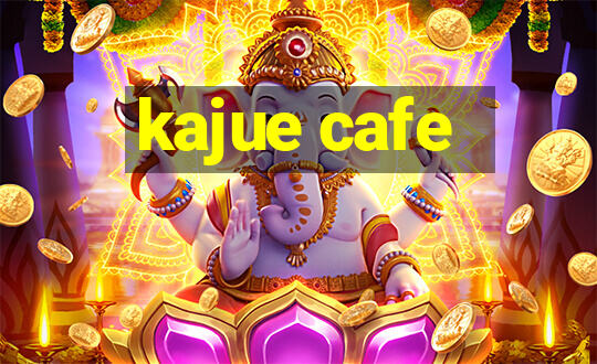 kajue cafe