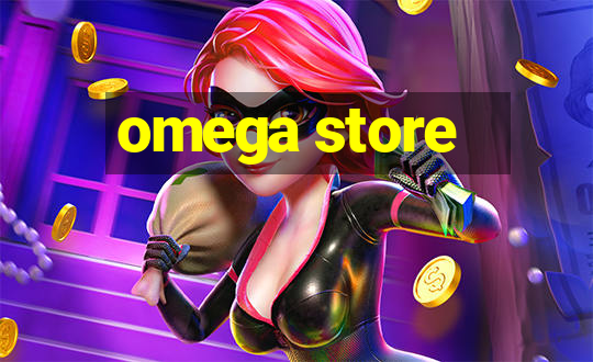 omega store