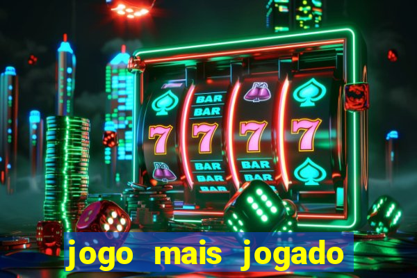 jogo mais jogado no mundo