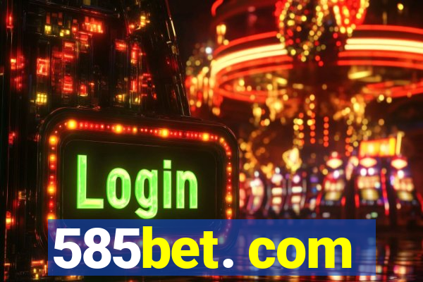 585bet. com