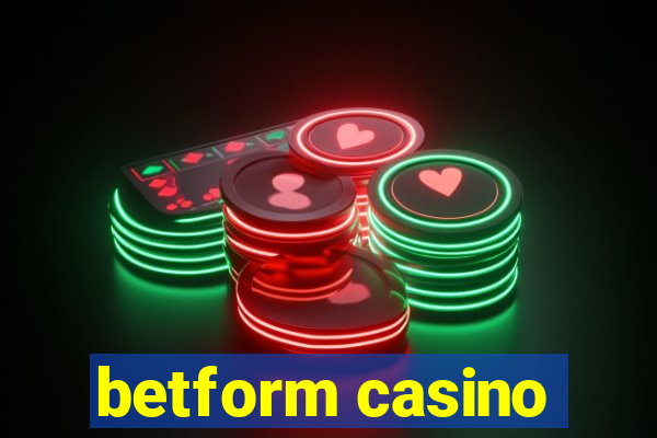 betform casino