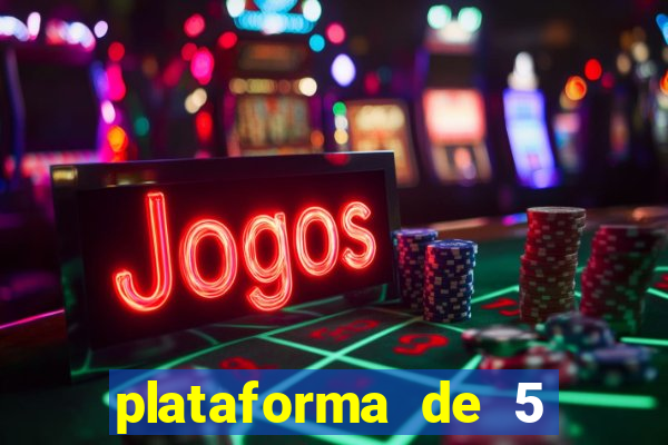 plataforma de 5 reais cassino