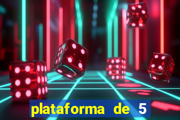 plataforma de 5 reais cassino