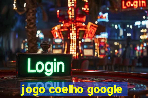 jogo coelho google