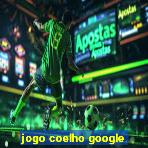 jogo coelho google