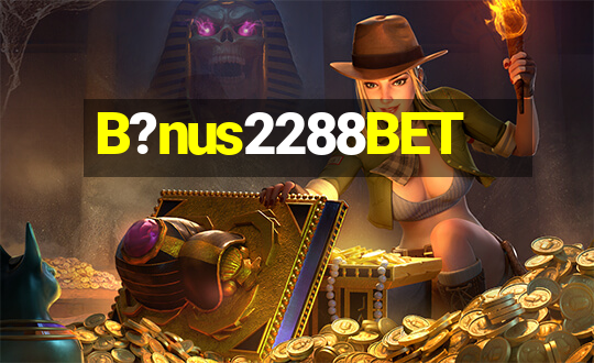 B?nus2288BET