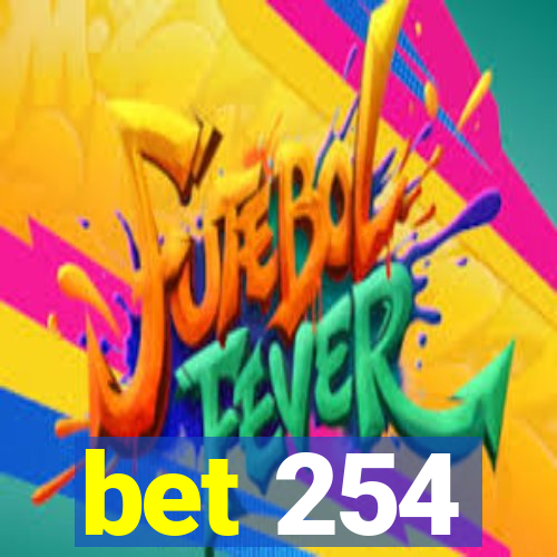 bet 254