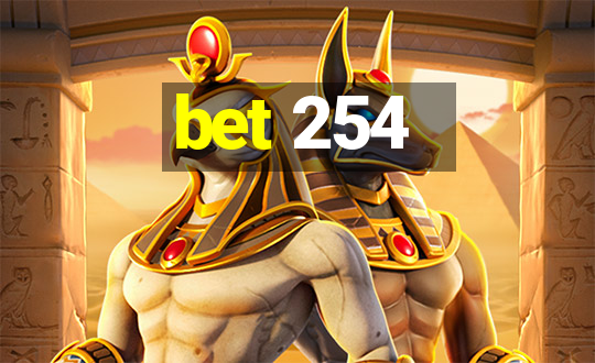 bet 254