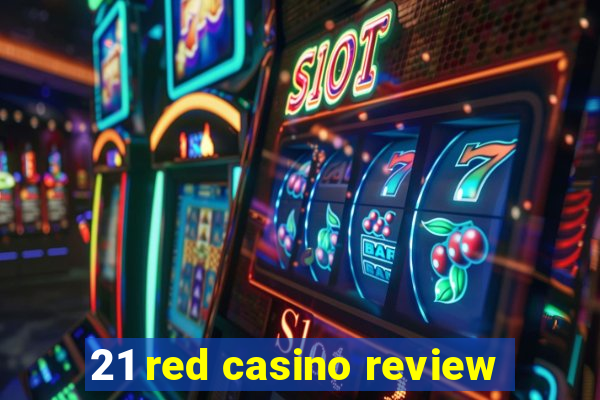 21 red casino review