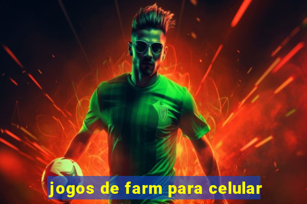 jogos de farm para celular