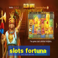 slots fortuna