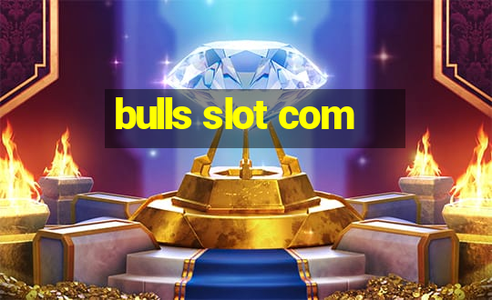 bulls slot com