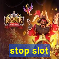 stop slot