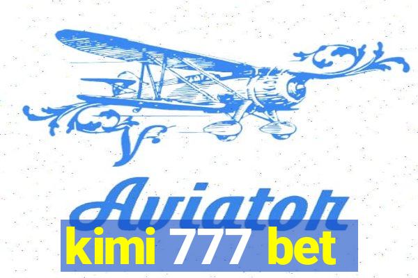 kimi 777 bet