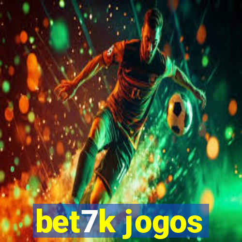 bet7k jogos