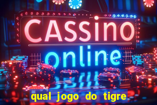 qual jogo do tigre ta pagando