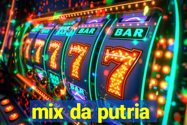 mix da putria