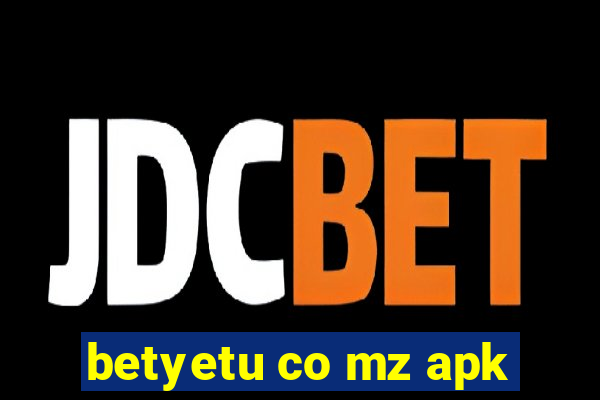 betyetu co mz apk