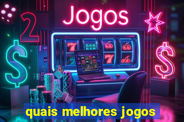 quais melhores jogos