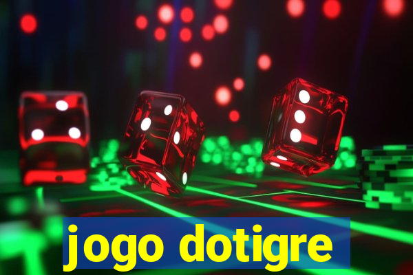 jogo dotigre