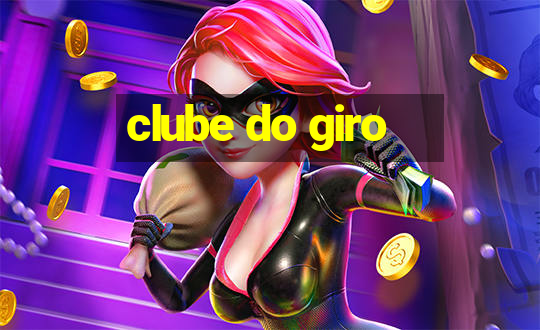 clube do giro